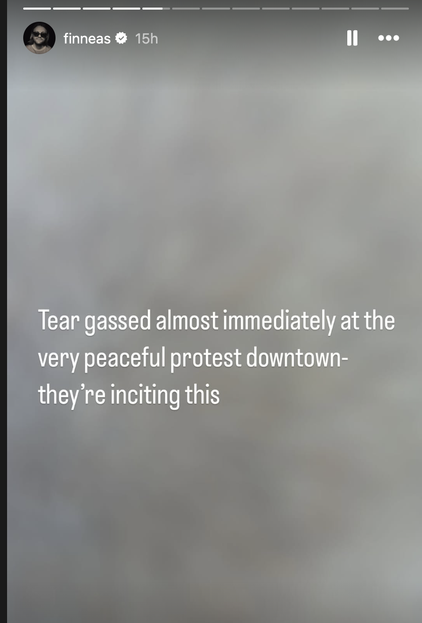 Finneas shared a story on Instagram that appears to show tear gas.